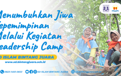 MENUMBUHKAN JIWA KEPEMIMPINAN MELALUI KEGIATAN LEADERSHIP CAMP