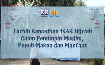 Tarhib Ramadhan 1444 Hijriah Calon Pemimpin Muslim, Penuh Makna dan Manfaat