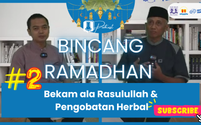 Bincang Ramadhan #2: Bekam ala Rasulullah dan Pengobatan Herbal