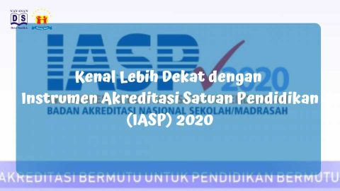 √Kenal Lebih Dekat Dengan Instrumen Akreditasi Satuan Pendidikan (IASP ...