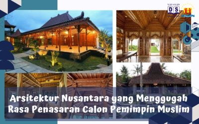 Arsitektur Nusantara yang Menggugah Rasa Penasaran Calon Pemimpin Muslim