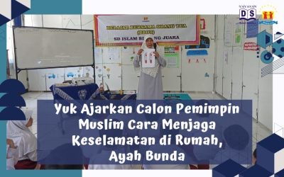 Yuk Ajarkan Calon Pemimpin Muslim Cara Menjaga Keselamatan di Rumah, Ayah Bunda