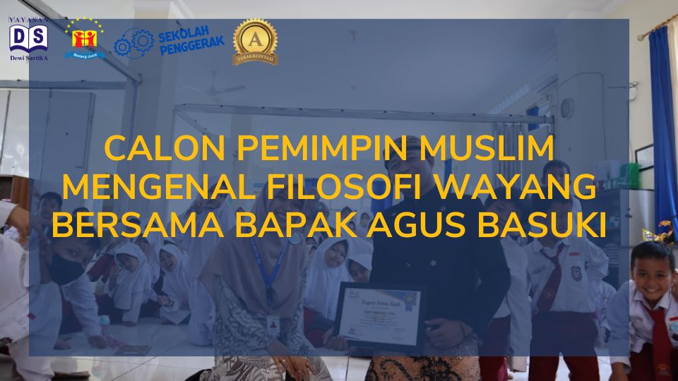 Calon Pemimpin Muslim Mengenal Filosofi Wayang Bersama Bapak Agus Basuki