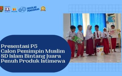 Presentasi P5 Calon Pemimpin Muslim SD Islam Bintang Juara Penuh Produk Istimewa