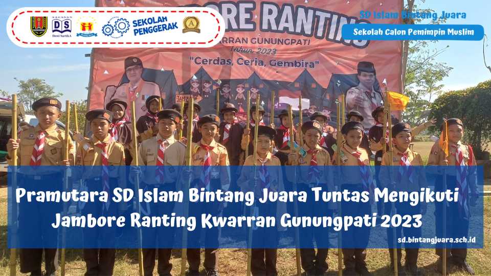 Pramutara SD Islam Bintang Juara Tuntas Mengikuti Jambore Ranting Kwarran Gunungpati 2023