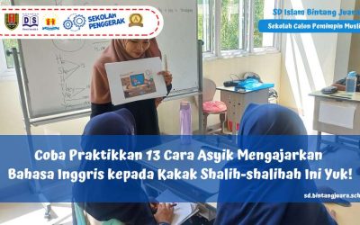 Coba Praktikkan 13 Cara Asyik Mengajarkan Bahasa Inggris kepada Kakak Shalih-shalihah Ini Yuk!