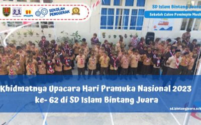 Khidmatnya Upacara Hari Pramuka Nasional 2023 ke- 62 di SD Islam Bintang Juara