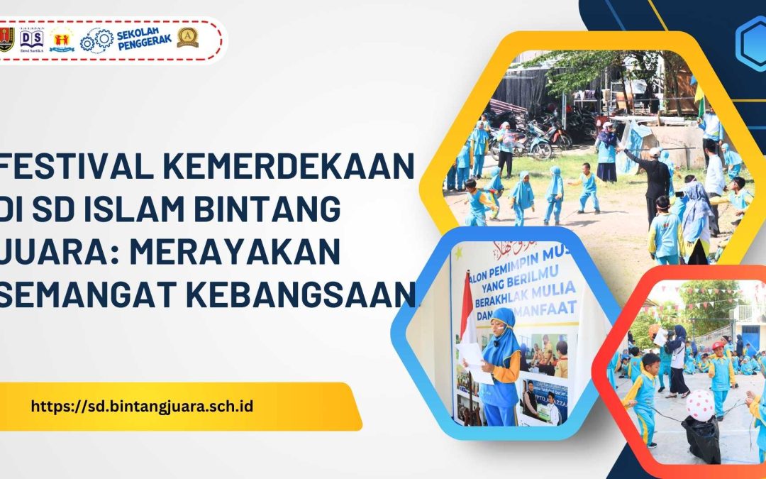 Festival Kemerdekaan di SD Islam Bintang Juara: Merayakan Semangat Kebangsaan