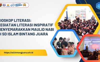 Bioskop Literasi: Kegiatan Literasi Inspiratif Menyemarakkan Maulid Nabi di SD Islam Bintang Juara