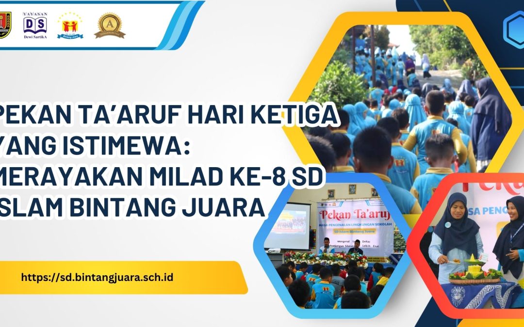 pekan ta'aruf hari ketiga SD Islam Bintang Juara