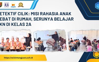 Detektif Cilik: Misi Rahasia Anak Hebat di Rumah, Serunya Belajar PKn di Kelas 2A