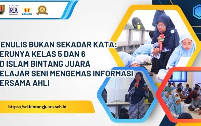 Menulis Bukan Sekadar Kata: Serunya Kelas 5 dan 6 Belajar Seni Mengemas Informasi Bersama Ahli