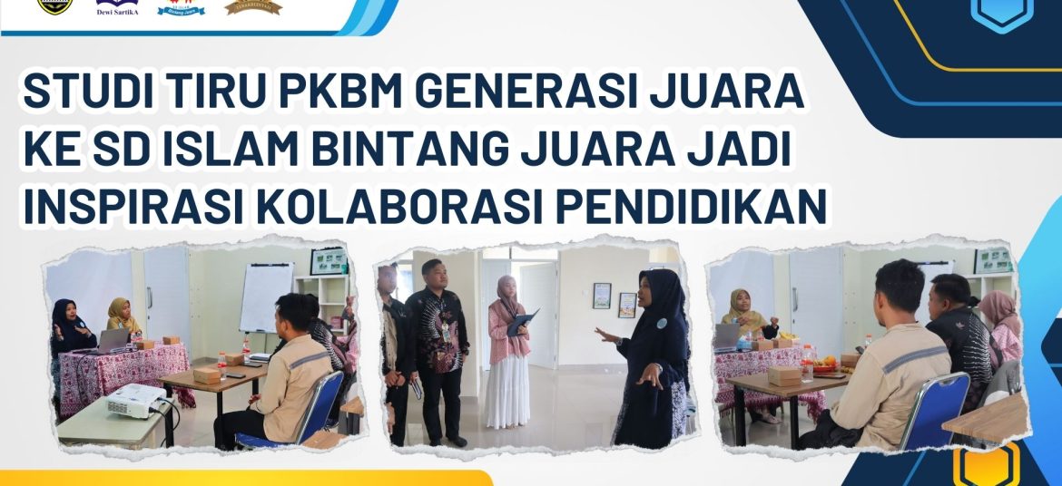 studi tiru pkbm generasi juara ke sd islam bintang juara