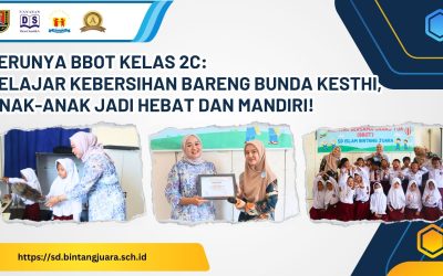 Serunya BBOT Kelas 2C: Belajar Kebersihan Bareng Bunda Kesthi, Anak-Anak Jadi Hebat dan Mandiri!
