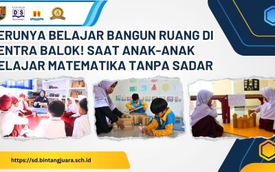 Serunya Belajar Bangun Ruang di Sentra Balok! Saat Anak-anak Belajar Matematika Tanpa Sadar