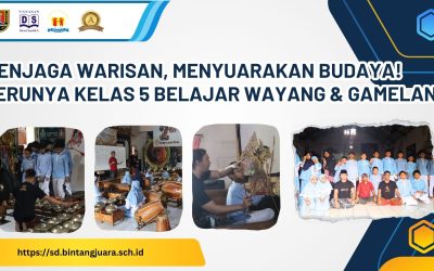 Menjaga Warisan, Menyuarakan Budaya! Serunya Kelas 5 Belajar Wayang & Gamelan