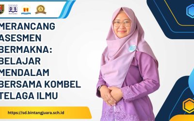 Merancang Asesmen Bermakna: Belajar Mendalam Bersama Kombel Telaga Ilmu