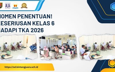 Momen Penentuan! Keseriusan Kelas 6 Hadapi TKA 2026