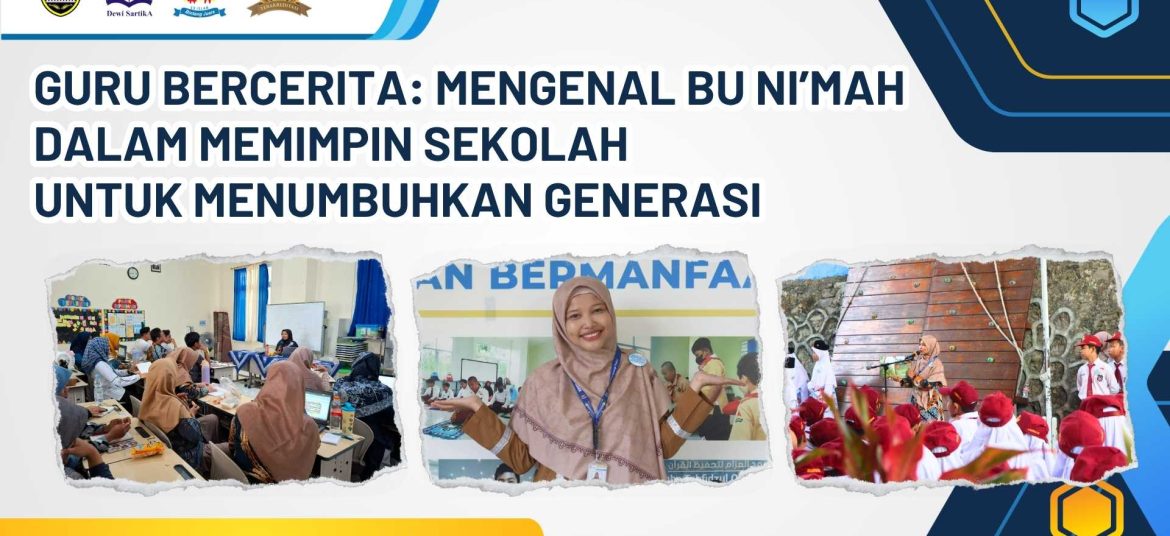 cerita bu nur shofwatin ni'mah memimpin sekolah