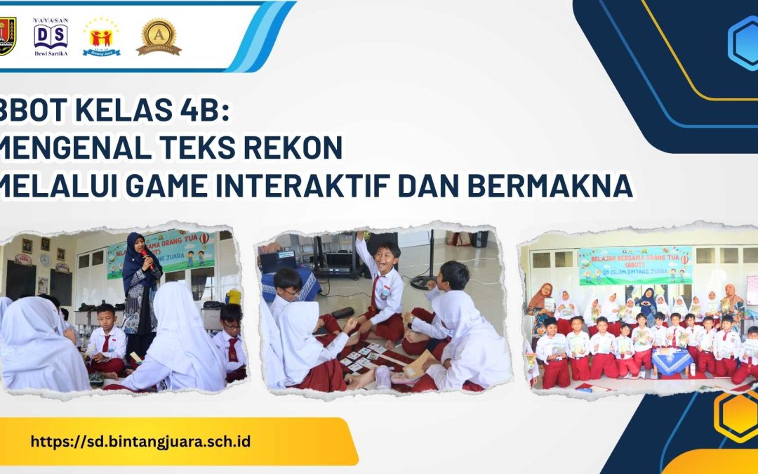 BBOT kelas 4B mengenal teks rekon