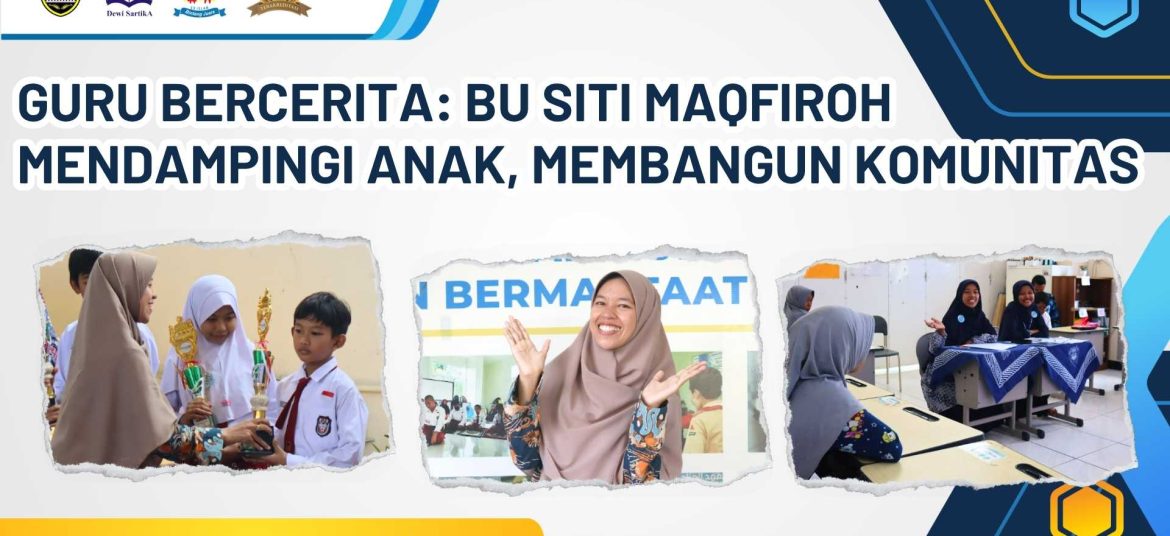 cerita bu Siti Maqfiroh mendampingi anak membangun komunitas