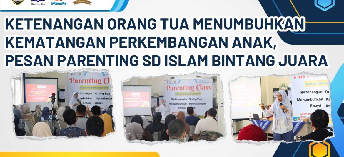 ketenangan orang tua menumbuhkan kematangan perkembangan anak