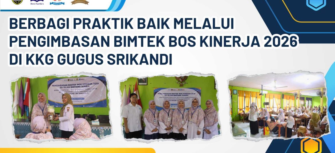 pengimbasan bimtek bos kinerja 2026 di KKG Gugus Srikandi